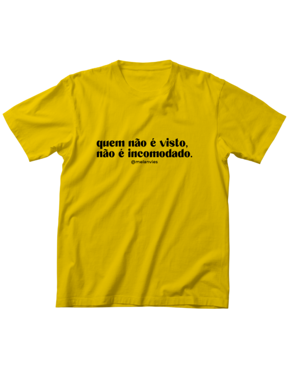 T-shirt " Quem não é visto não é incomodado" - Image 2