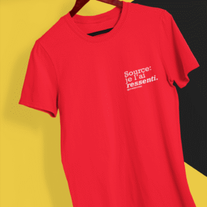 T-shirt Premium "Source : je l’ai senti."
